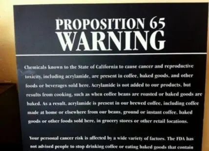 Proposition 65 cancer warning label about acrylamide in coffee and baked goods