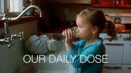Fluoridated Water: Friend or Foe? Short Film 'Our Daily Dose' Dives In